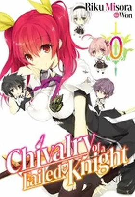 Misora |  Chivalry of a Failed Knight: Volume 0 | eBook | Sack Fachmedien
