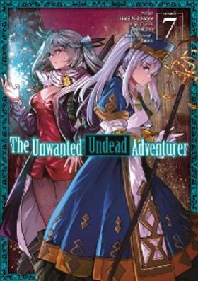 Okano |  The Unwanted Undead Adventurer (Manga) Volume 7 | eBook | Sack Fachmedien