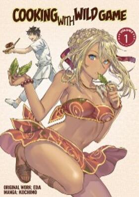 Eda |  Cooking With Wild Game (Manga) Vol. 1 | eBook | Sack Fachmedien