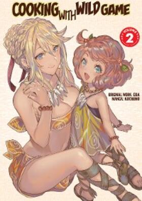 Eda |  Cooking With Wild Game (Manga) Vol. 2 | eBook | Sack Fachmedien