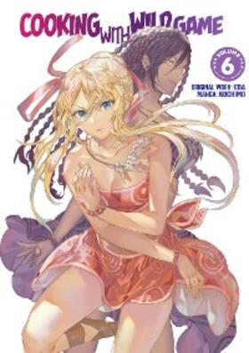 Eda |  Cooking With Wild Game (Manga) Vol. 6 | eBook | Sack Fachmedien