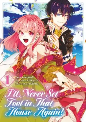 Milli-Gram |  I'll Never Set Foot in That House Again! (Manga) Volume 1 | eBook | Sack Fachmedien