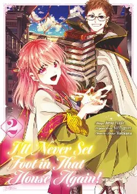 Milli-Gram |  I'll Never Set Foot in That House Again! (Manga) Volume 2 | eBook | Sack Fachmedien