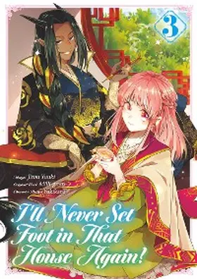 Milli-Gram |  I'll Never Set Foot in That House Again! (Manga) Volume 3 | eBook | Sack Fachmedien