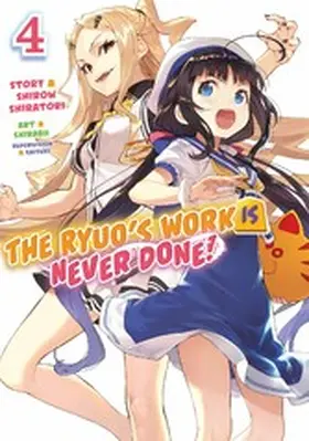 Shiratori |  The Ryuo's Work Is Never Done! Volume 4 | eBook | Sack Fachmedien