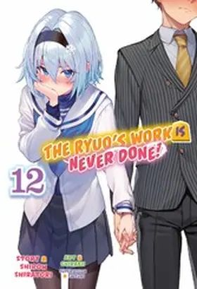 Shiratori |  The Ryuo's Work Is Never Done! Volume 12 | eBook | Sack Fachmedien