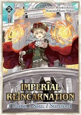 Masekinokatasa |  Imperial Reincarnation: I Came, I Saw, I Survived Volume 2 | eBook | Sack Fachmedien