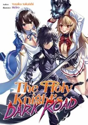 Sakaishi |  The Holy Knight's Dark Road: Volume 1 | eBook | Sack Fachmedien