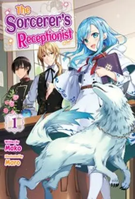 Mako |  The Sorcerer's Receptionist: Volume 1 | eBook | Sack Fachmedien
