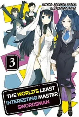 Akashi |  The World's Least Interesting Master Swordsman: Volume 3 | eBook | Sack Fachmedien