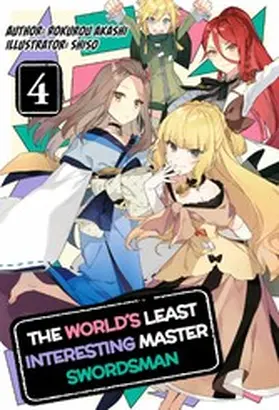 Akashi |  The World's Least Interesting Master Swordsman: Volume 4 | eBook | Sack Fachmedien