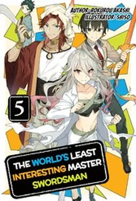 Akashi |  The World's Least Interesting Master Swordsman: Volume 5 | eBook | Sack Fachmedien