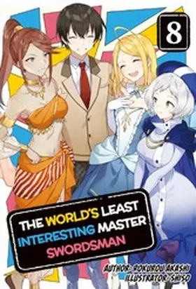 Akashi |  The World's Least Interesting Master Swordsman: Volume 8 | eBook | Sack Fachmedien