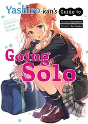 Dojyomaru |  Yashiro-kun's Guide to Going Solo | eBook | Sack Fachmedien