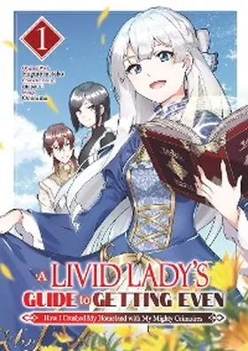 Metabo |  A Livid Lady's Guide to Getting Even: How I Crushed My Homeland with My Mighty Grimoires (Manga) Volume 1 | eBook | Sack Fachmedien