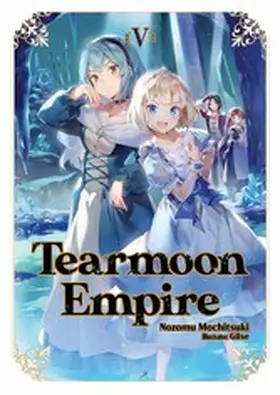 Mochitsuki |  Tearmoon Empire: Volume 5 | eBook | Sack Fachmedien