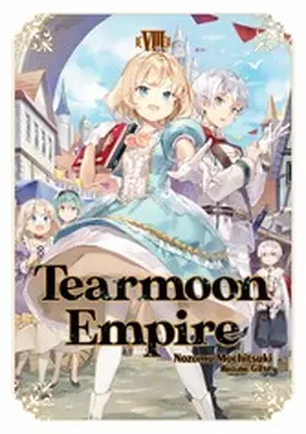 Mochitsuki |  Tearmoon Empire: Volume 8 | eBook | Sack Fachmedien