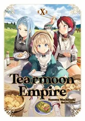 Mochitsuki |  Tearmoon Empire: Volume 10 | eBook | Sack Fachmedien