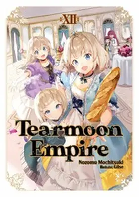 Mochitsuki |  Tearmoon Empire: Volume 12 | eBook | Sack Fachmedien