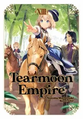 Mochitsuki |  Tearmoon Empire: Volume 13 | eBook | Sack Fachmedien
