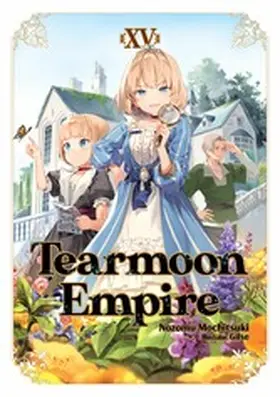 Mochitsuki |  Tearmoon Empire: Volume 15 | eBook | Sack Fachmedien