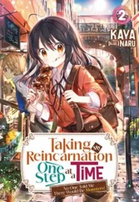 KAYA / Osteraas |  Taking My Reincarnation One Step at a Time: No One Told Me There Would Be Monsters! Volume 2 | eBook | Sack Fachmedien