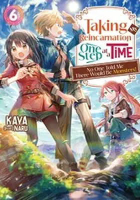 KAYA |  Taking My Reincarnation One Step at a Time: No One Told Me There Would Be Monsters! Volume 6 | eBook | Sack Fachmedien
