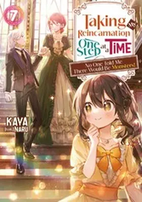 KAYA |  Taking My Reincarnation One Step at a Time: No One Told Me There Would Be Monsters! Volume 7 | eBook | Sack Fachmedien