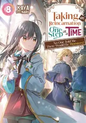 KAYA |  Taking My Reincarnation One Step at a Time: No One Told Me There Would Be Monsters! Volume 8 | eBook | Sack Fachmedien