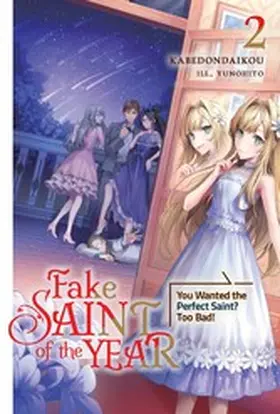 kabedondaikou |  Fake Saint of the Year: You Wanted the Perfect Saint? Too Bad! Volume 2 | eBook | Sack Fachmedien