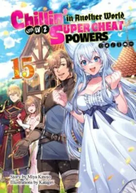 Kinojo |  Chillin' in Another World with Level 2 Super Cheat Powers: Volume 15 (Light Novel) | eBook | Sack Fachmedien