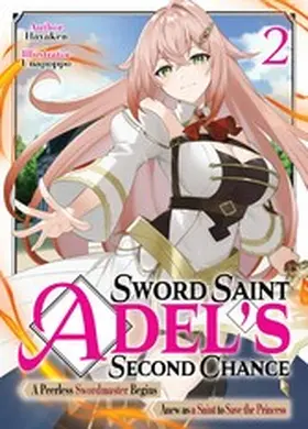 Hayaken |  Sword Saint Adel's Second Chance: Volume 2 | eBook | Sack Fachmedien