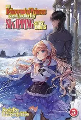 Bisu |  The Reincarnated Princess Spends Another Day Skipping Story Routes: Volume 5 | eBook | Sack Fachmedien
