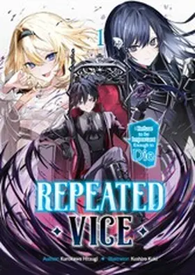 Kurokawa |  Repeated Vice: I Refuse to Be Important Enough to Die Volume 1 | eBook | Sack Fachmedien