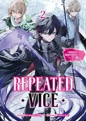 Hitsugi |  Repeated Vice: I Refuse to Be Important Enough to Die Volume 2 | eBook | Sack Fachmedien