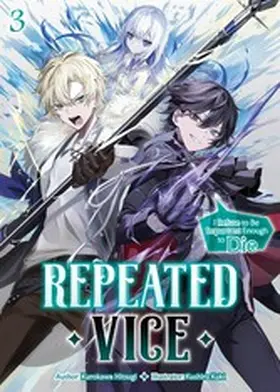 Hitsugi |  Repeated Vice: I Refuse to Be Important Enough to Die Volume 3 | eBook | Sack Fachmedien