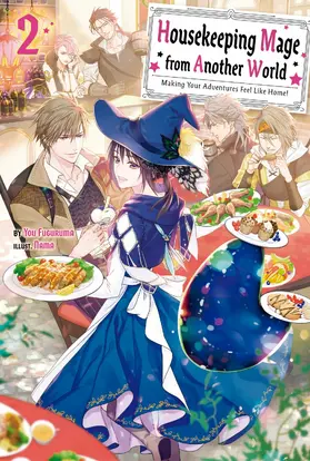 Fuguruma |  Housekeeping Mage from Another World: Making Your Adventures Feel Like Home! Volume 2 | eBook | Sack Fachmedien