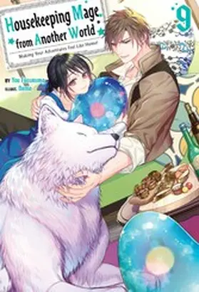 Fuguruma |  Housekeeping Mage from Another World: Making Your Adventures Feel Like Home! Volume 9 | eBook | Sack Fachmedien
