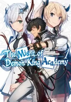 Shu |  The Misfit of Demon King Academy: Volume 1 (Light Novel) | eBook | Sack Fachmedien