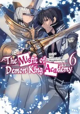 Shu |  The Misfit of Demon King Academy: Volume 6 (Light Novel) | eBook | Sack Fachmedien