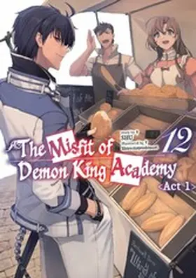 Shu |  The Misfit of Demon King Academy: Volume 12 Act 1 (Light Novel) | eBook | Sack Fachmedien