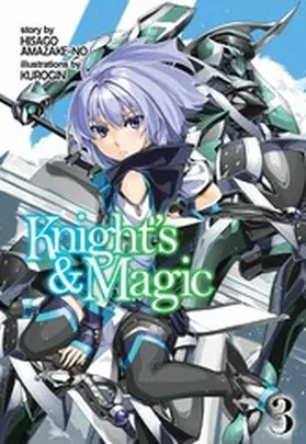 Amazake-no |  Knight's & Magic: Volume 3 (Light Novel) | eBook | Sack Fachmedien