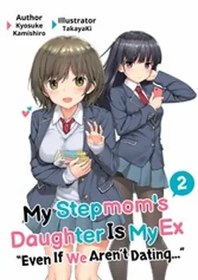 Kamishiro |  My Stepmom's Daughter Is My Ex: Volume 2 | eBook | Sack Fachmedien