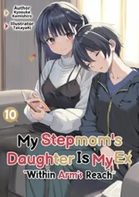 Kamishiro |  My Stepmom's Daughter Is My Ex: Volume 10 | eBook | Sack Fachmedien