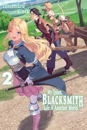 Tamamaru |  My Quiet Blacksmith Life in Another World: Volume 2 | eBook | Sack Fachmedien