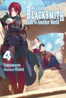 Tamamaru |  My Quiet Blacksmith Life in Another World: Volume 4 | eBook | Sack Fachmedien