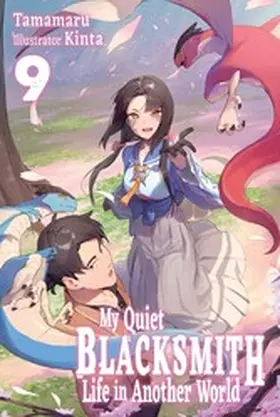 Tamamaru |  My Quiet Blacksmith Life in Another World: Volume 9 | eBook | Sack Fachmedien