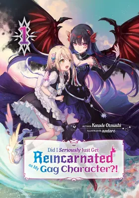 Otonashi |  Did I Seriously Just Get Reincarnated as My Gag Character?! Volume 1 | eBook | Sack Fachmedien