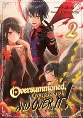 Saitosa |  Oversummoned, Overpowered, and Over It! Volume 2 | eBook | Sack Fachmedien