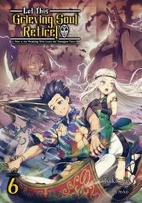 Tsukikage |  Let This Grieving Soul Retire: Volume 6 (Light Novel) | eBook | Sack Fachmedien